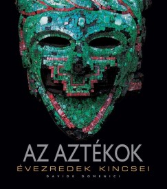 Davide Domenici - Az aztkok