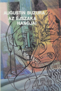 Augustin Buzura - Az jszaka hangjai