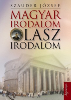 Szauder Jzsef - Magyar irodalom olasz irodalom
