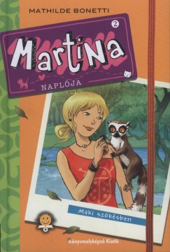 Mathilde Bonetti - Martina naplja 2. - Maki szksben