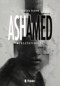 Aurora Bloom - ASHamed
