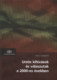 Rácz Margit - Uniós kihívások és válaszutak a 2000-es években