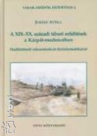 Juhsz Attila - A XIX-XX. szzadi tbori erdtsek a Krpt-medencben