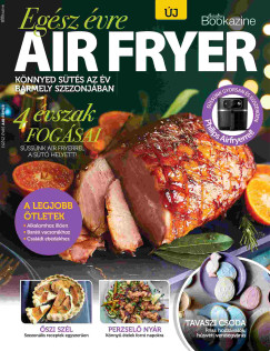 Sndor Adrienn  (Szerk.) - Gasztro Bookazine - Egsz vre Air fryer