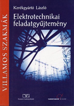 Kerkgyrt Lszl - Elektrotechnikai feladatgyjtemny
