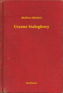 Moliere - Uczone bia�og�owy