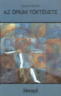 Martin Booth - Az pium trtnete