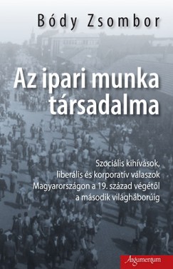 Bdy Zsombor - Az ipari munka trsadalma