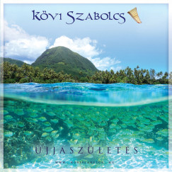 Kövi Szabolcs - Újjászületés - Karton tokos CD