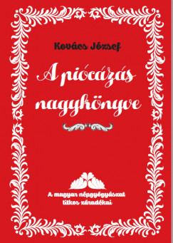 Kovcs Jzsef - A piczs nagyknyve