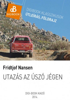 Fridtjof Nansen - Utazs az sz jgen