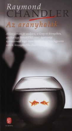Raymond Chandler - Az aranyhalak