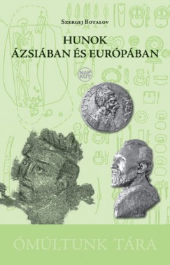 Szergej Botalov - Hunok zsiban s Eurpban