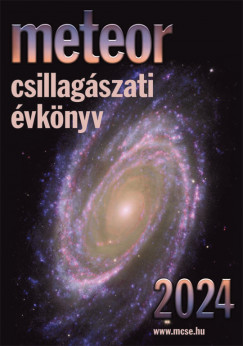 Benk Jzsef  (Szerk.) - Mizser Attila  (Szerk.) - Meteor csillagszati vknyv 2024