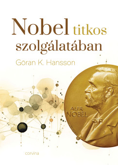 Göran Hansson - Nobel titkos szolgálatában