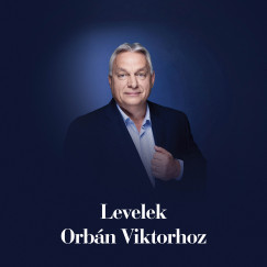 Heil Krist�f Mih�ly  (SZERK.) - Levelek Orb�n Viktorhoz