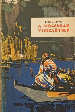 Korda Istv�n - A mocsarak vissza�tnek