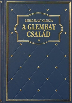 Miroslav Krleza - Glembay család