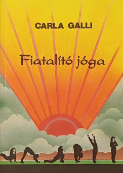 Carla Galli - Fiatalító jóga - dedikált