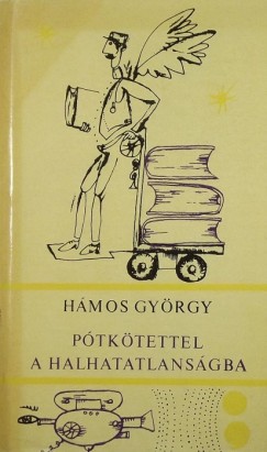 Hámos György - Pótkötettel a halhatatlanságba