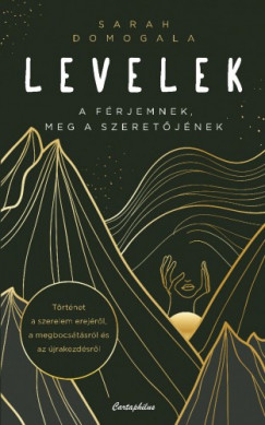 Sarah Domogala - Levelek a frjemnek, meg a szeretjnek