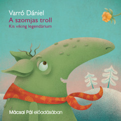 Varr Dniel - Mcsai Pl - A szomjas troll - Hangosknyv