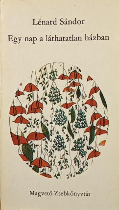 Lnrd Sndor - Egy nap a lthatalan hzban