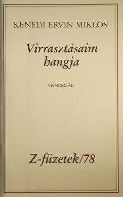 Kenedi Ervin Mikls - Virrasztsaim hangja