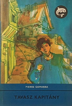 Pierre Gamarra - Tavasz kapit�ny