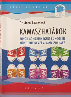Dr. John Townsend - Kamaszhatárok