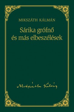 Mikszth Klmn - Srika grfn s ms elbeszlsek