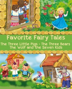 Jacob Grimm, Wilhel Joseph Jacobs Robert Southey - Favorite Fairy Tales (The Three Little Pigs, The Three Bears, The Wolf and the Seven Kids)