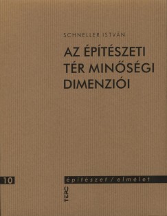 Schneller Istvn - Az ptszeti tr minsgi dimenzii