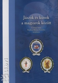 Jszok s kunok a magyarok kztt