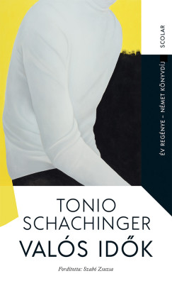 Tonio Schachinger - Valós idők