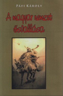 Pfi Kroly - A magyar nemzet svallsa