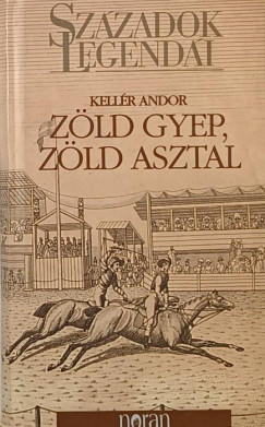 Kellr Andor - Zld gyep, zld asztal