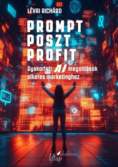 L�vai Rich�rd - Prompt Poszt Profit
