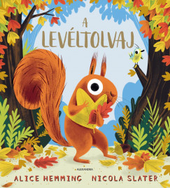 Alice Hemming - Nicola Slater - A levltolvaj