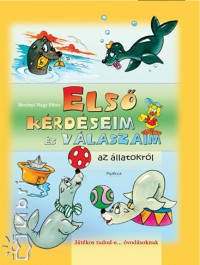 Bernyi Nagy Pter - Els krdseim s vlaszaim az llatokrl