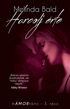 Melinda Bald - Harcolj érte