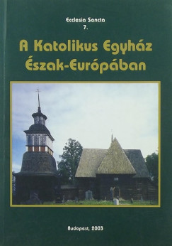 Fernando Citterio  (Szerk.) - Luciano Vaccaro  (Szerk.) - A Katolikus Egyhz szak-Eurpban