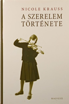Nicole Krauss - A szerelem története