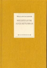 William Faulkner - Megszletik augusztusban