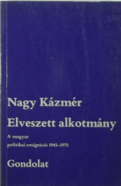 Nagy K�zm�r - Elveszett alkotm�ny