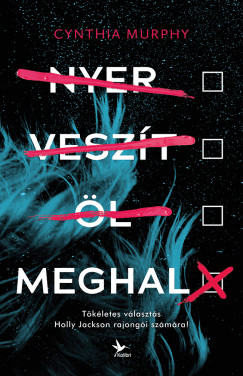 Cynthia Murphy - Nyer, veszít, öl, meghal