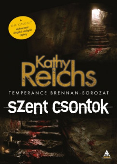 Kathy Reichs - Szent csontok