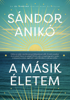 Sándor Anikó - A másik életem