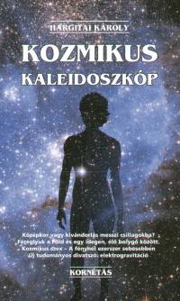 Hargitai Kroly - Kozmikus kaleidoszkp