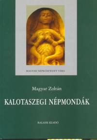 Magyar Zoltn - Kalotaszegi npmondk